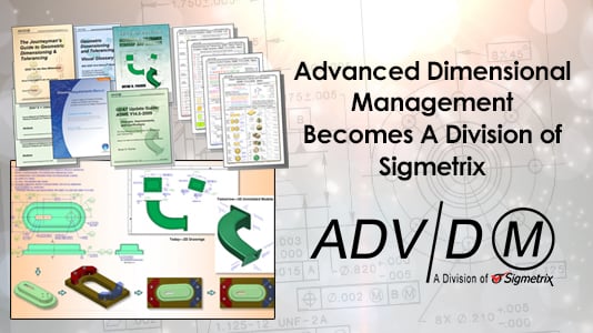 Promotion for Sigmetrix acquiring Advanced Dimensional 
